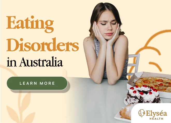 Eating Disorders in Australia: When Food, Thoughts, and Emotions Start Taking Control